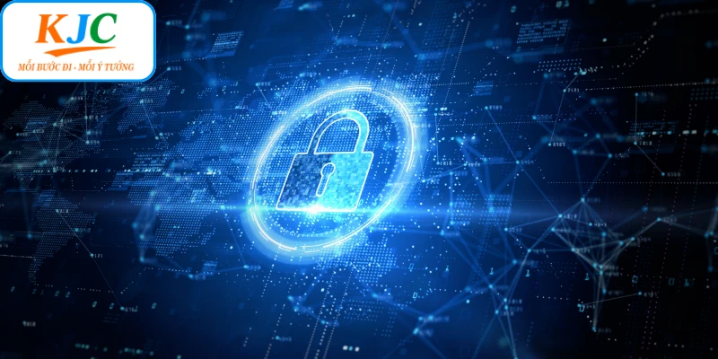 Xây dựng khung pháp lý quyền riêng tư KJC an toàn nhất